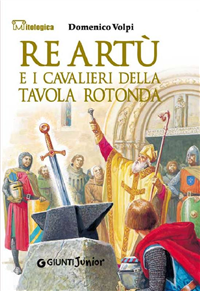 Book Cover: Re Artù E I Cavalieri Della Tavola Rotonda