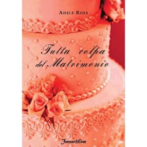 Book Cover: Tutta Colpa Del Matrimonio