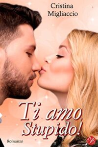 Book Cover: Ti Amo, Stupido!